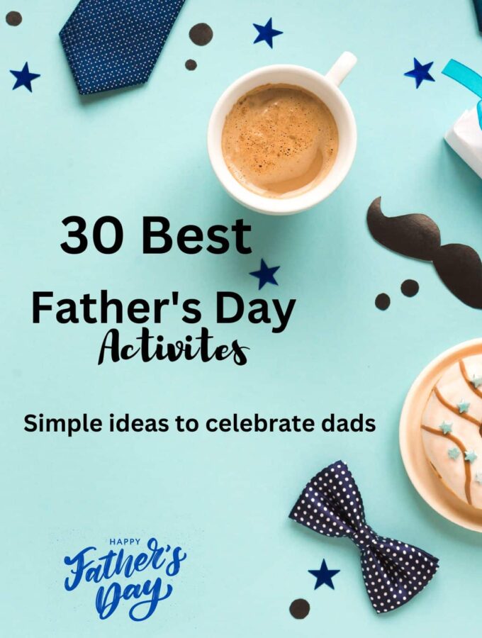 30 Best Activities for Father's Day.